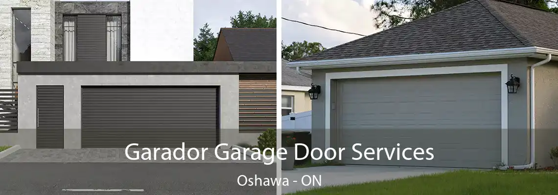 Garador Garage Door Services Oshawa - ON