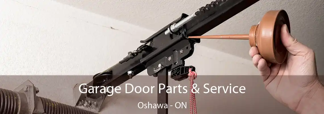 Garage Door Parts & Service Oshawa - ON