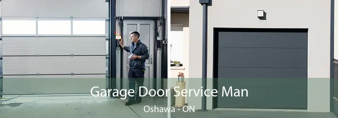 Garage Door Service Man Oshawa - ON